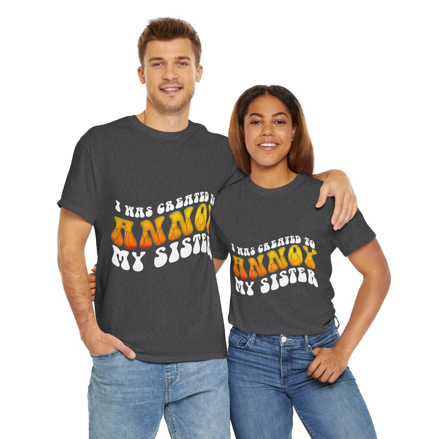 "Funny 'I Was Created to Annoy My Sister' Sibling T-Shirts & Gifts"