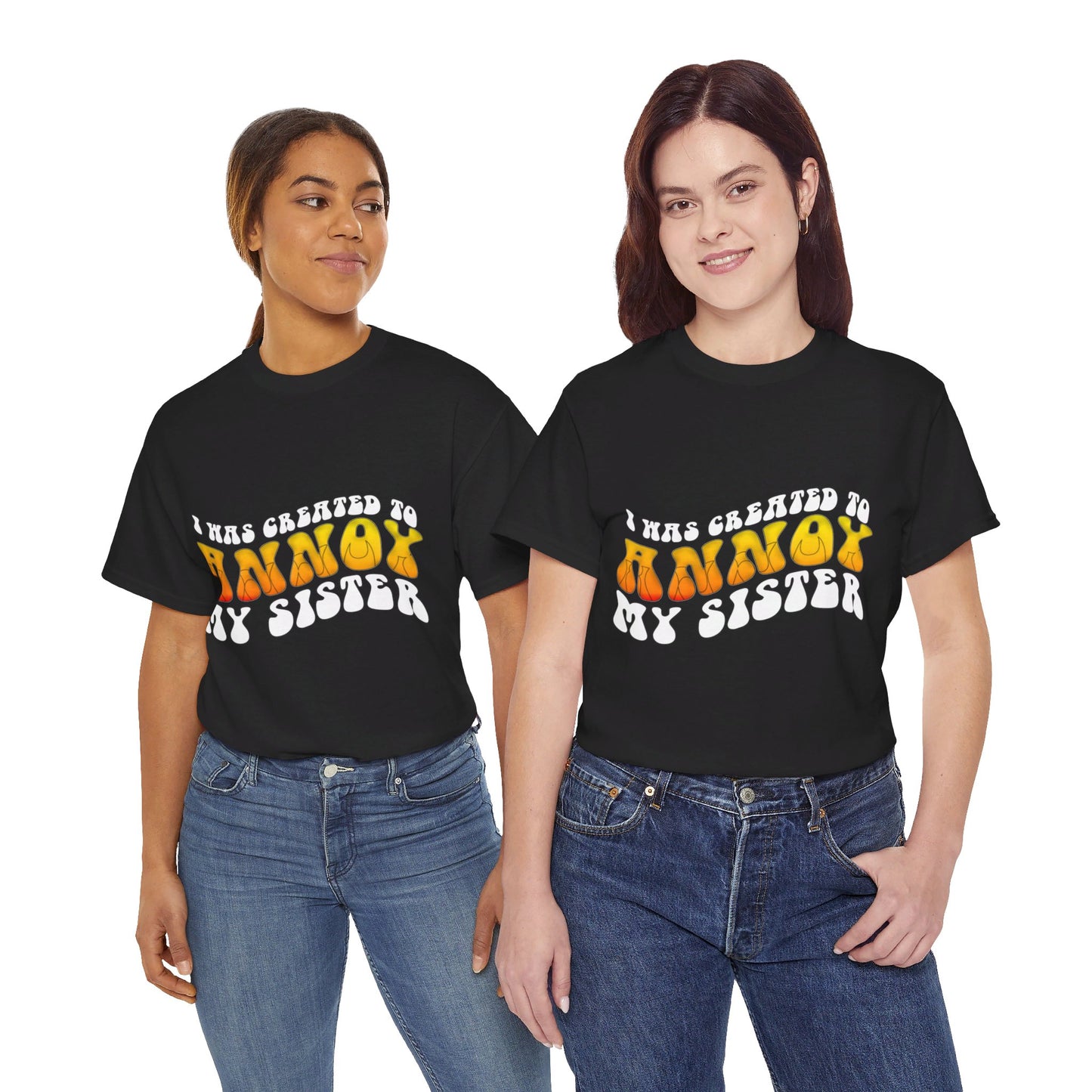 "Funny 'I Was Created to Annoy My Sister' Sibling T-Shirts & Gifts"